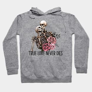 True love never dies Hoodie